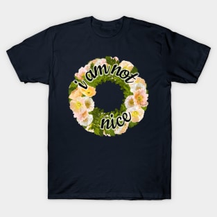 I'm not nice T-Shirt